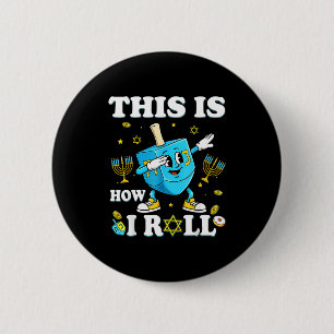 This Is How I Roll Hanukkah Dreidel Chanukah Jewis 6 Cm Round Badge