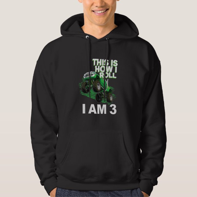 This is how i roll i am 3 hoodie (Front)