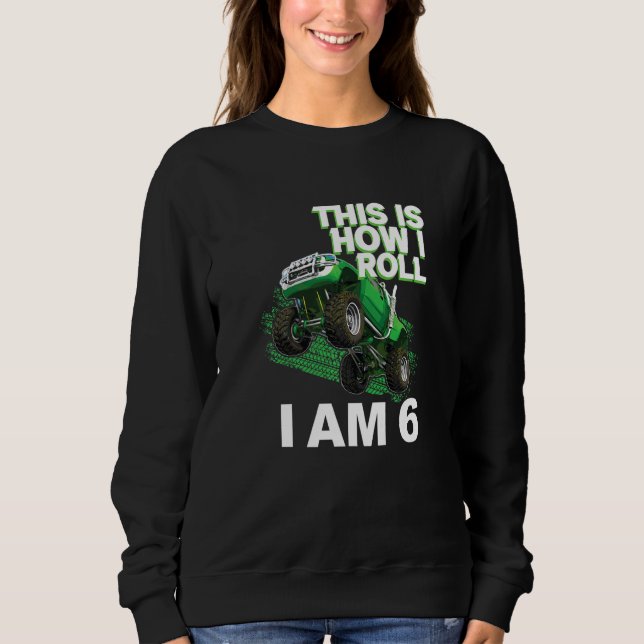 This is how i roll i am 6 Premium Sweatshirt (Front)