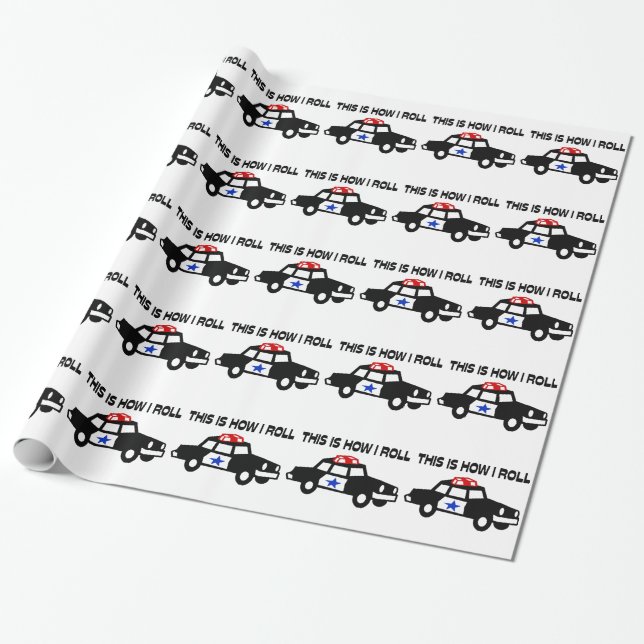 This Is How I Roll In A Cop Car Wrapping Paper (Unrolled)