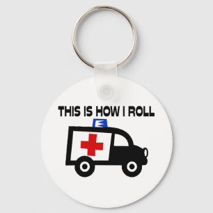 This Is How I Roll In An Ambulance Key Ring