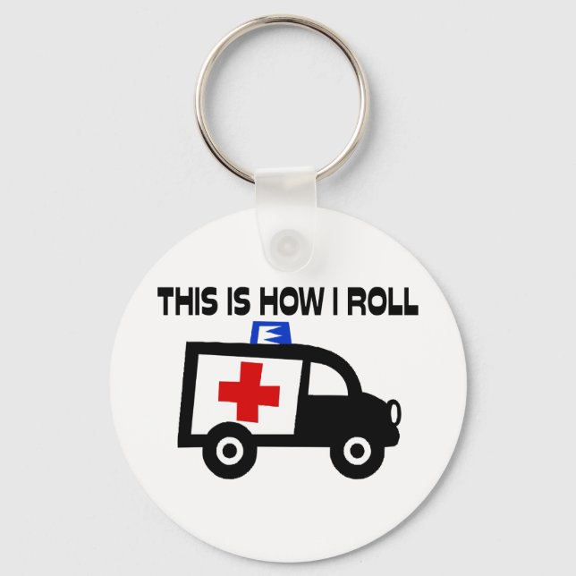 This Is How I Roll In An Ambulance Key Ring (Front)