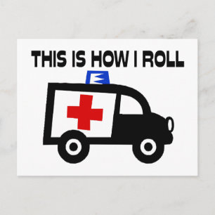 This Is How I Roll In An Ambulance Postcard