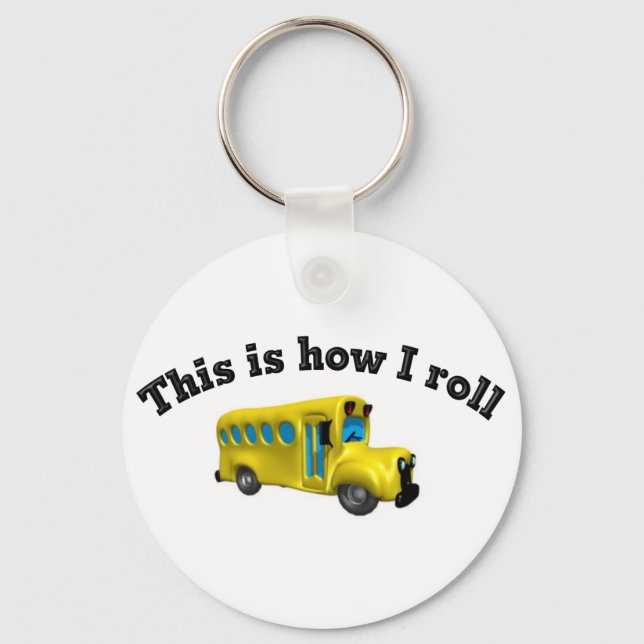 This is how I roll keychain (Front)