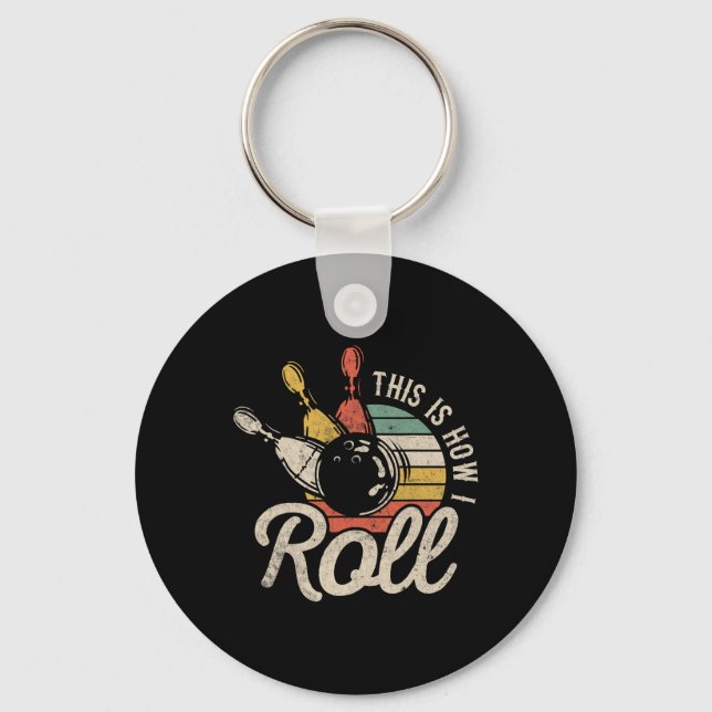 This Is How I Roll Retro Bowling Bowler Funny Gift Key Ring (Front)