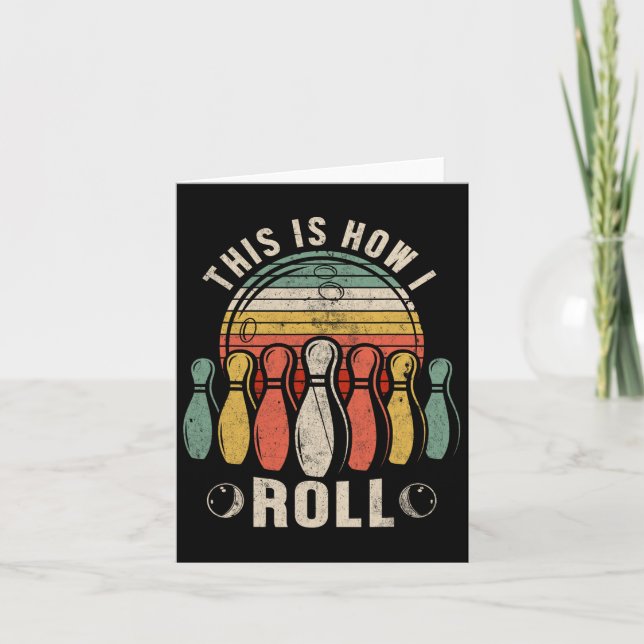 This Is How I Roll Retro Bowling Bowler Funny Nove Card (Front)