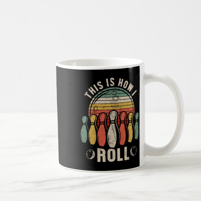 This Is How I Roll Retro Bowling Bowler Funny Nove Coffee Mug (Right)
