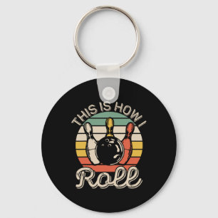 This Is How I Roll Retro Bowling Bowler Team Funny Key Ring