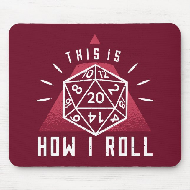 This Is How I Roll Role Playing Games Mouse Pad (Front)