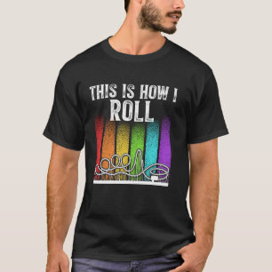 This Is How I Roll Roller Coaster Enthusiasts T-Shirt