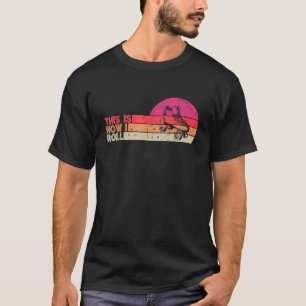 This Is How I Roll Roller Skate Retro skating Gag T-Shirt