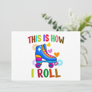 This Is How I Roll - Roller Skating  Invitation