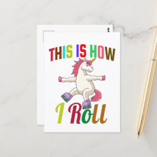 This Is How I Roll - Roller Skating Unicorn       Postcard