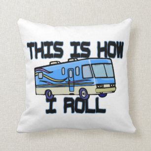 This Is How I Roll RV Cushion
