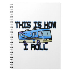 This Is How I Roll RV Notebook