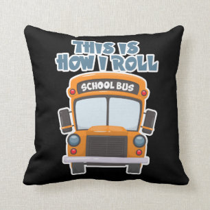 This Is How I Roll School Bus Driver Cushion