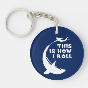This Is How I Roll - Scuba Diving With Shark Key Ring