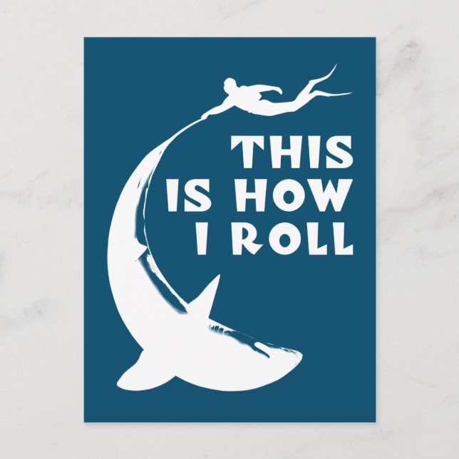 This Is How I Roll - Scuba Diving With Shark Postcard (Front)