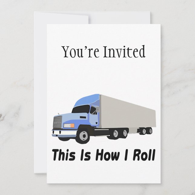 This Is How I Roll Semi Truck Invitation (Front)