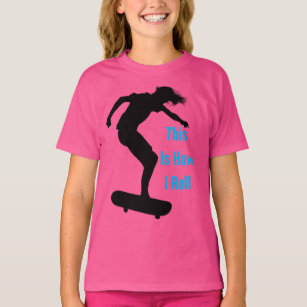 This is How I Roll, Skateboarders T-Shirt