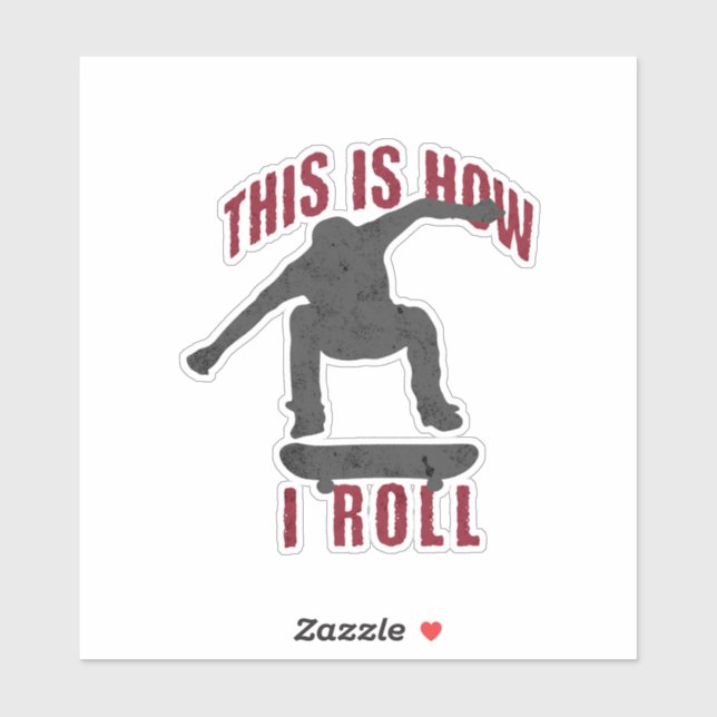 This is how I roll skateboarding sticker (Sheet)