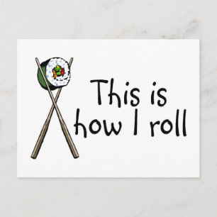 This Is How I Roll Sushi Postcard