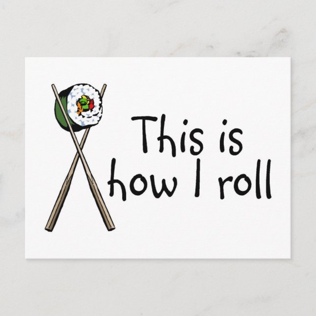 This Is How I Roll Sushi Postcard (Front)