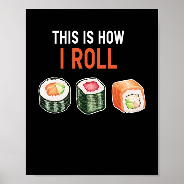 This Is How I Roll Sushi Poster (Front)