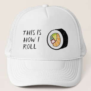 "This is how I roll" Sushi Roll Illustration Cute Trucker Hat