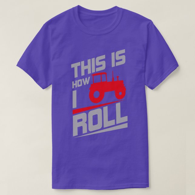 This is how I roll T-Shirt (Design Front)