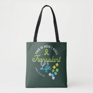 This Is How I Roll Transplant Life Custom Tote Bag