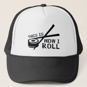 This Is How I Roll Trucker Hat