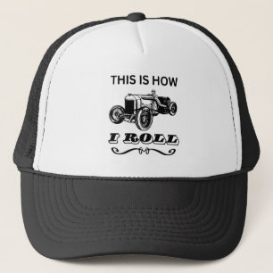 This Is How I Roll Trucker Hat