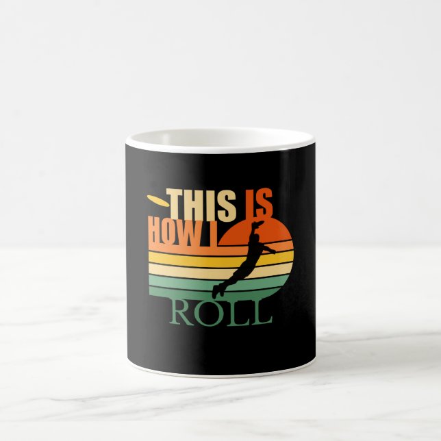 This is How I Roll  Ultimate Frisbee Coffee Mug (Center)