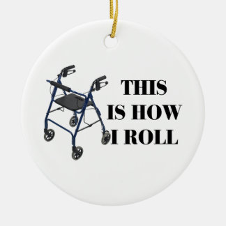 This Is How I Roll Walker Ceramic Tree Decoration