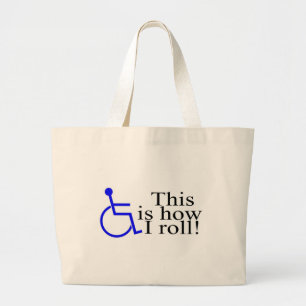 This Is How I Roll Wheelchair Large Tote Bag