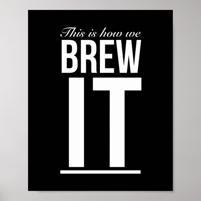 This is how we brew coffee funny quotes white poster (Front)