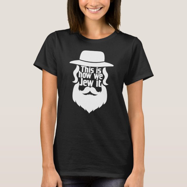 This Is How We Jew It Funny Men Boys Hannukah Jewi T-Shirt (Front)