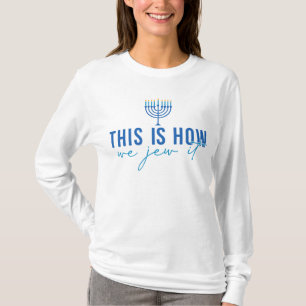 This Is How We Jew It T-Shirt