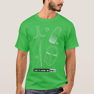 This is how we roll 2 T-Shirt