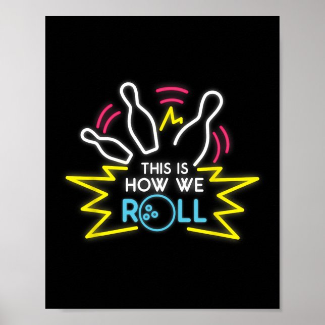This Is How We Roll Bowling  Poster (Front)