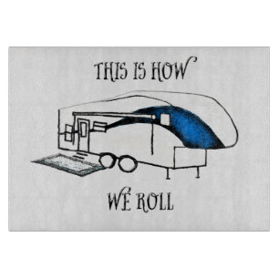 This is How We Roll (Camping) Cutting Board