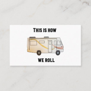 THIS IS HOW WE ROLL - Class A Motorhome Business Card