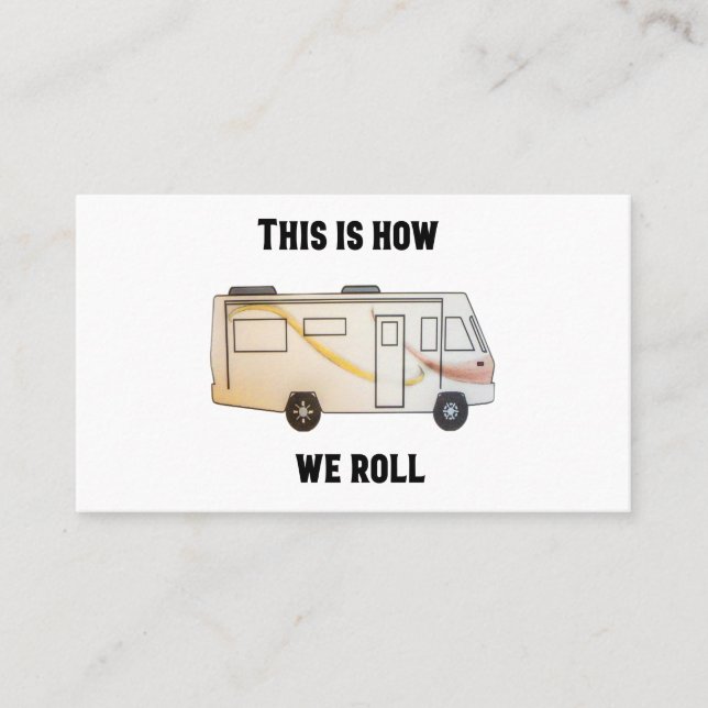 THIS IS HOW WE ROLL - Class A Motorhome Business Card (Front)
