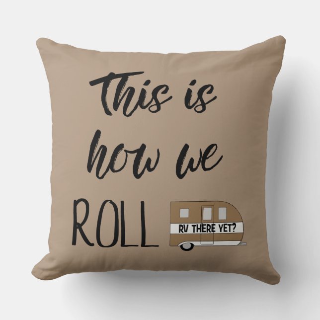 "This Is How We Roll" Cushion (Front)