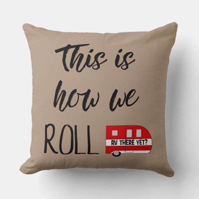 "This Is How We Roll" Cushion (Front)
