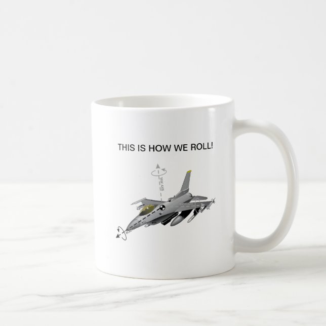This is How We Roll F-16 Mug (Right)