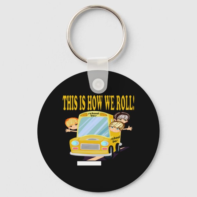 This Is How We Roll Key Ring (Front)