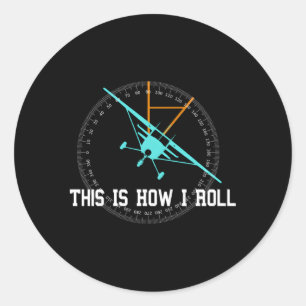 This Is How We Roll Pilo Airplane Aircraft Classic Round Sticker