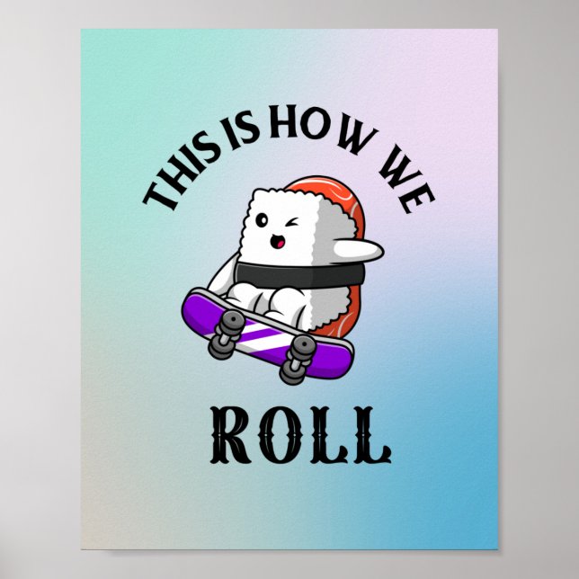 This is how we roll!     poster (Front)